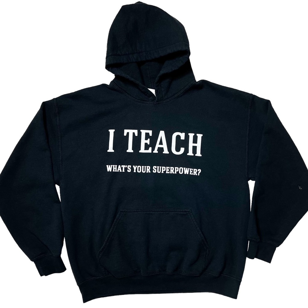 Gildan I Teach What’s Your Superpower? Pullover Hoodie Sweatshirt Unisex Sz L - Picture 1 of 11